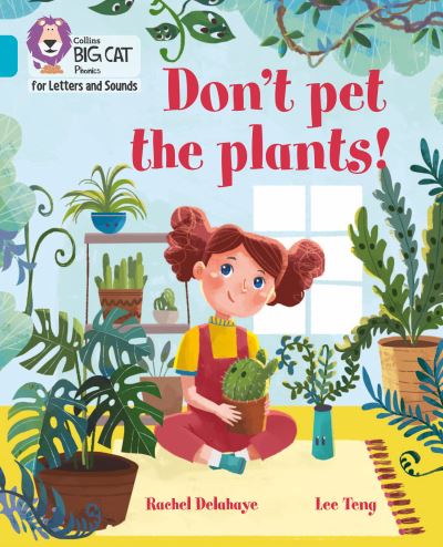 Cover for Rachel Delahaye · Don't Pet the Plants!: Band 07/Turquoise - Collins Big Cat Phonics for Letters and Sounds (Pocketbok) (2021)