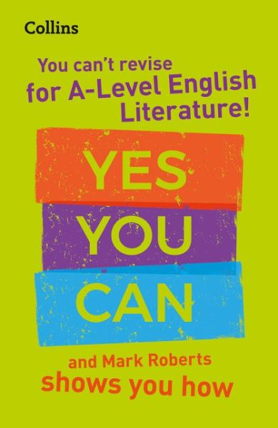 Cover for Mark Roberts · You can’t revise for A Level English Literature! Yes you can, and Mark Roberts shows you how: Ideal for the 2025 and 2026 Exams - Collins A Level Revision (Taschenbuch) (2021)