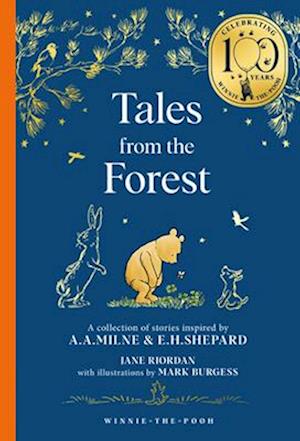 Cover for Jane Riordan · Winnie-the-Pooh: Tales from the Forest - Winnie-the-Pooh – Classics 100th Anniversary (Hardcover Book) [Anniversary edition] (2025)