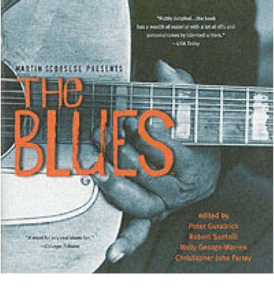 Martin Scorsese Presents The Blues: A Musical Journey - Peter Guralnick - Książki - HarperCollins Publishers Inc - 9780060525453 - 2 listopada 2004