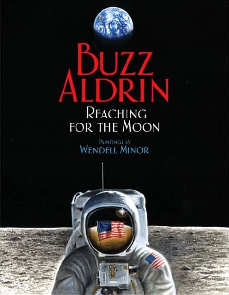 Cover for Buzz Aldrin · Reaching for the Moon (Outstanding Science Trade Books for Students K-12) (Hardcover Book) (2005)