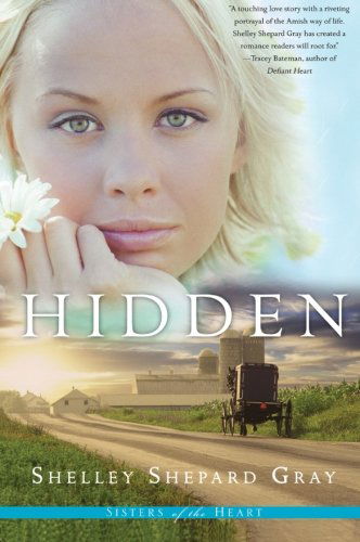 Cover for Shelley Shepard Gray · Hidden: Sisters Of The Heart (Paperback Book) (2008)