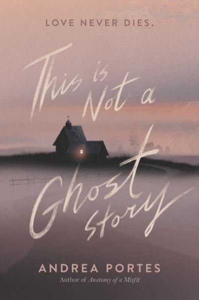 Cover for Andrea Portes · This Is Not a Ghost Story (Paperback Book) (2022)