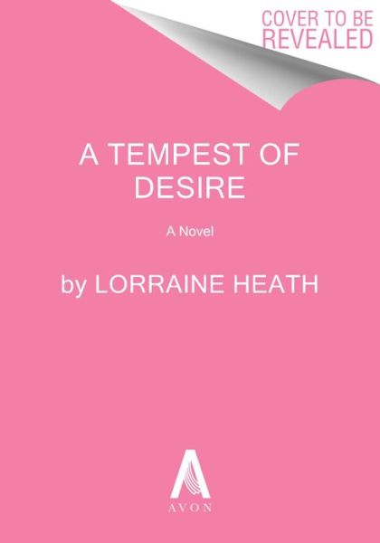 A Tempest of Desire: A Novel - Scandalous Gentlemen of St. James - Lorraine Heath - Książki - HarperCollins Publishers Inc - 9780063384453 - 13 marca 2025