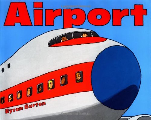 Airport - Byron Barton - Livros - HarperCollins - 9780064431453 - 25 de setembro de 1987