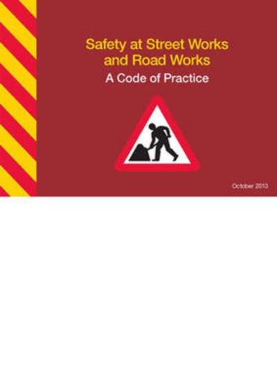 Safety at street works and road works: a code of practice - Great Britain: Department for Transport - Bøker - TSO - 9780115531453 - 1. oktober 2013
