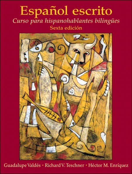 Cover for Guadalupe Valdes · Espanol Escrito: Curso Para Hispanohablantes Bilingues (Paperback Book) [6 Revised edition] (2007)