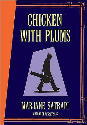 Chicken With Plums - Marjane Satrapi - Livros - Vintage Publishing - 9780224080453 - 12 de outubro de 2006