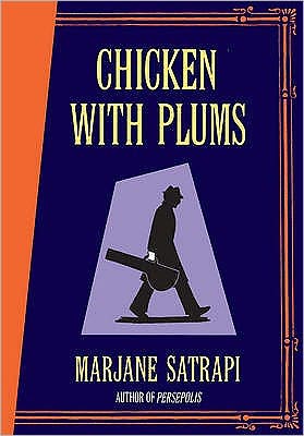 Chicken With Plums - Marjane Satrapi - Bøger - Vintage Publishing - 9780224080453 - 12. oktober 2006