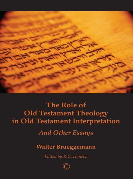 Cover for Walter Brueggemann · The Role of Old Testament Theology in Old Testament Interpretation: and Other Essays (Pocketbok) (2015)