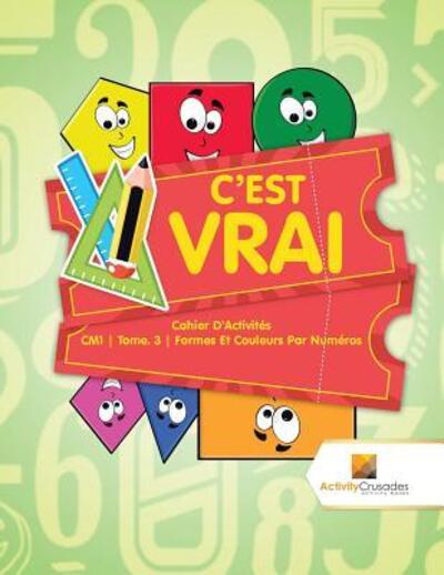 Cover for Activity Crusades · C'est Vrai (Paperback Book) (2017)