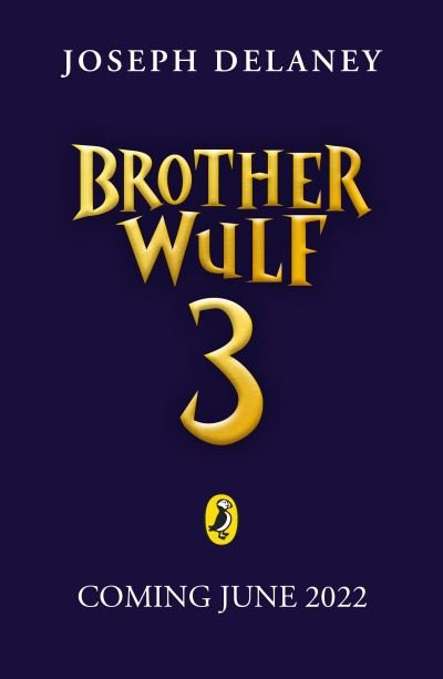 Cover for Joseph Delaney · Brother Wulf: The Last Spook - The Spook's Apprentice: Brother Wulf (Paperback Book) (2022)