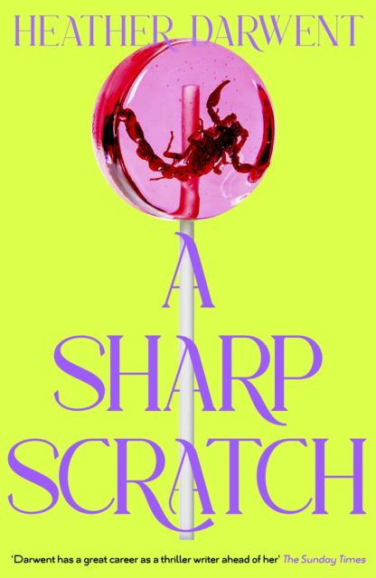 Cover for Heather Darwent · A Sharp Scratch (Gebundenes Buch) (2025)