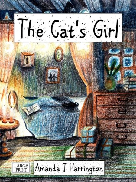 Cover for Amanda J Harrington · The Cat's Girl Large Print (Paperback Book) (2019)