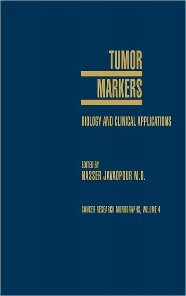 Tumor Markers: Biology and Clinical Applications - Narrar Javadpour - Bøker - ABC-CLIO - 9780275921453 - 17. februar 1987