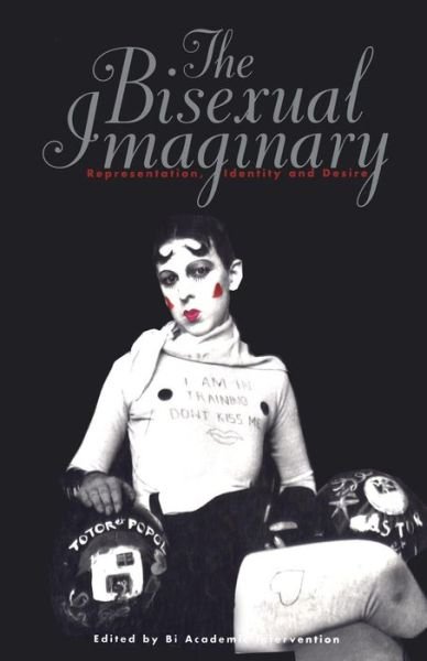 Bisexual Imaginary: Representation, Identity, and Desire - Bi Academic Intervention - Books - Bloomsbury Publishing PLC - 9780304337453 - March 1, 1999