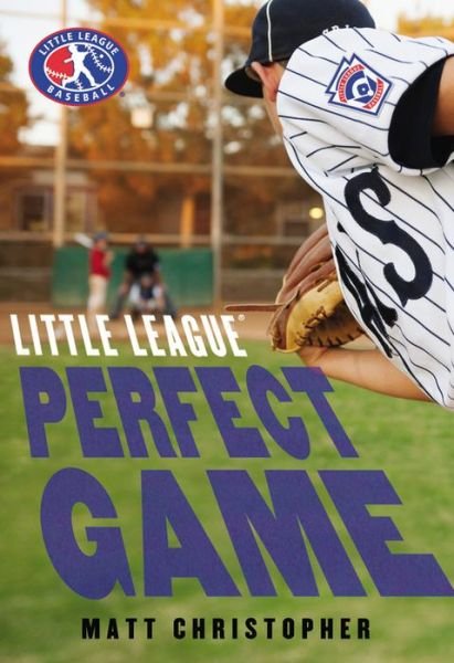 Cover for Matt Christopher · Perfect Game - Little League (Inbunden Bok) (2014)
