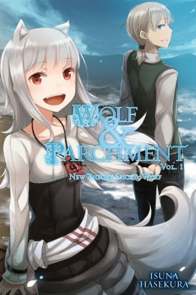 Cover for Isuna Hasekura · Wolf &amp; Parchment: New Theory Spice &amp; Wolf, Vol. 1 (light novel) - WOLF &amp; PARCHMENT LIGHT NOVEL SC (Pocketbok) (2017)