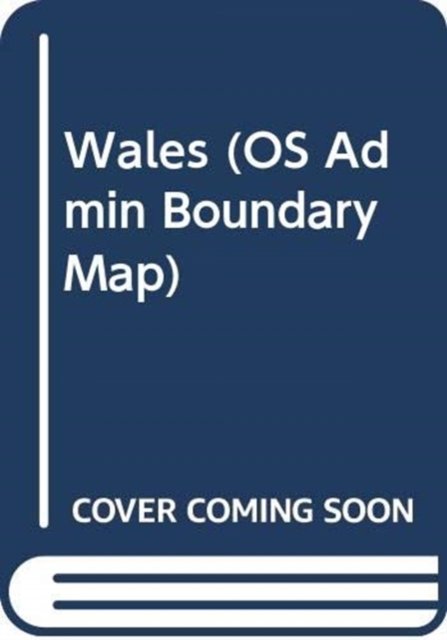 Cover for Ordnance Survey · Wales - OS Admin Boundary Map (Landkarten) [February 2016 edition] (2016)