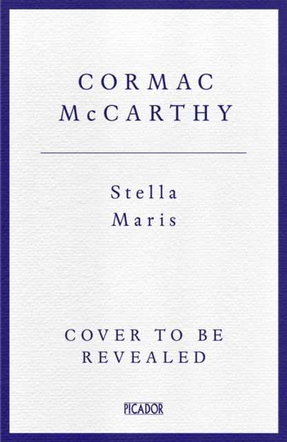 Stella Maris - Cormac McCarthy - Bøger - Pan Macmillan - 9780330457453 - 28. september 2023