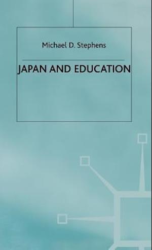 M. Stephens · Japan and Education (Hardcover Book) (1991)