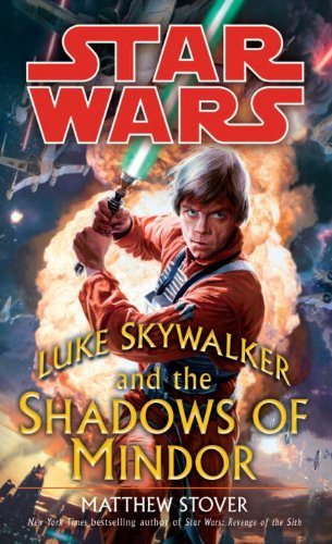 Cover for Matthew Stover · Luke Skywalker and the Shadows of Mindor (Star Wars) (Star Wars - Legends) (Pocketbok) [Reprint edition] (2010)