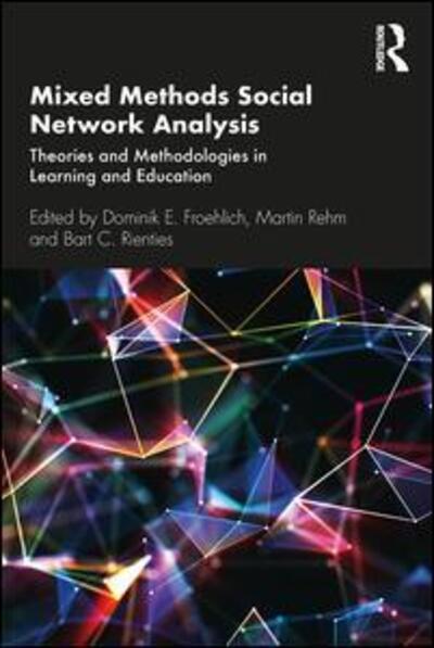 Cover for Dominik E Froehlich · Mixed Methods Social Network Analysis: Theories and Methodologies in Learning and Education (Paperback Book) (2019)