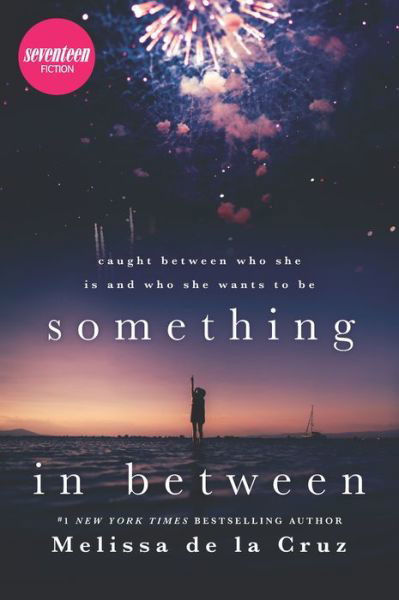Cover for Melissa de la Cruz · Something in Between (Paperback Book) (2017)