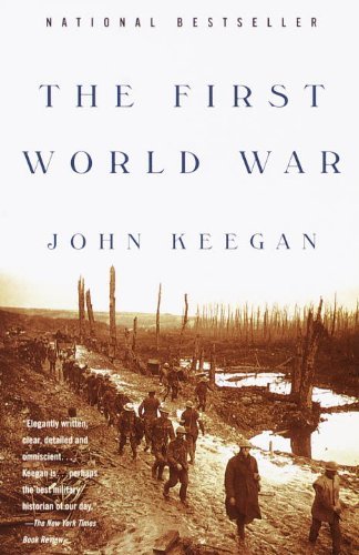 The First World War - John Keegan - Books - Vintage - 9780375700453 - May 16, 2000