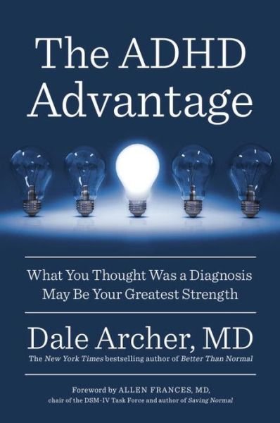 Cover for Dale Archer · The ADHD Advantage (Book) (2016)