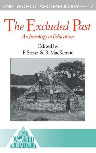 Cover for Peter G Stone · The Excluded Past: Archaeology in Education - One World Archaeology (Paperback Bog) [New edition] (1994)