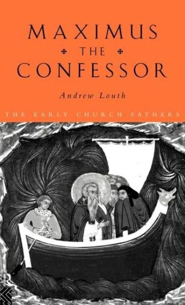 Cover for Andrew Louth · Maximus the Confessor - The Early Church Fathers (Hardcover bog) (1996)