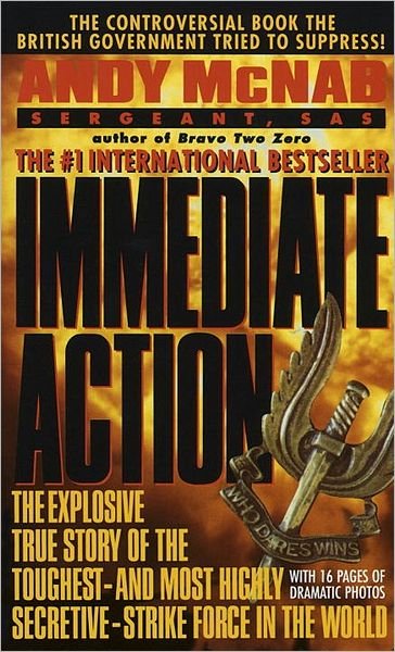 Immediate Action - Andy Mcnab - Boeken - Dell - 9780440222453 - 16 augustus 1996