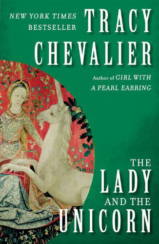 Cover for Tracy Chevalier · The Lady and the Unicorn: a Novel (Paperback Bog) [Reprint edition] (2004)