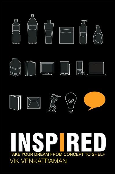 Cover for Vik Venkatraman · Inspired!: Take Your Product Dream from Concept to Shelf (Innbunden bok) (2011)