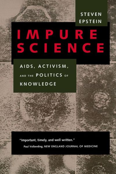 Cover for Steven Epstein · Impure Science: AIDS, Activism, and the Politics of Knowledge - Medicine and Society (Paperback Book) (1998)