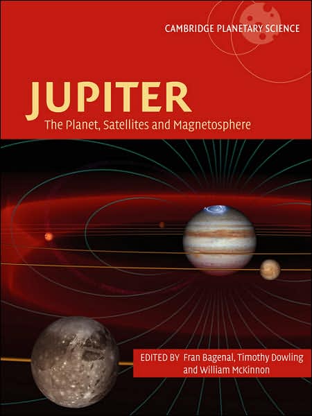 Cover for Fran Bagenal · Jupiter: The Planet, Satellites and Magnetosphere - Cambridge Planetary Science (Paperback Book) (2007)