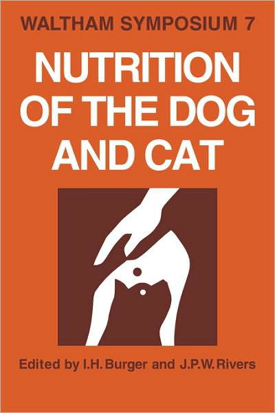 Cover for I H Burger · Nutrition of the Dog and Cat: Waltham Symposium Number 7 (Paperback Bog) (2009)