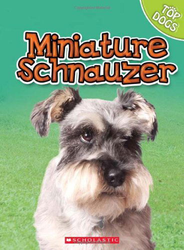 Cover for Linda George · Miniature Schnauzer (Top Dogs (Children's Press)) (Innbunden bok) (2010)