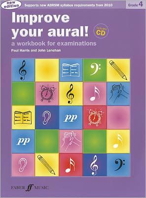 Improve your aural! Grade 4 - Improve Your Aural! - Paul Harris - Kirjat - Faber Music Ltd - 9780571535453 - keskiviikko 27. lokakuuta 2010