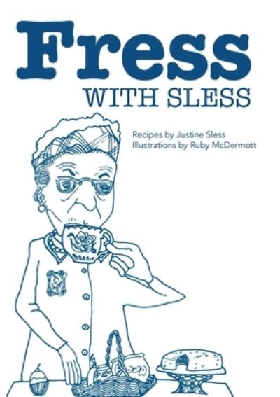 Cover for Justine Sless · Fress with Sless (Paperback Book) (2020)