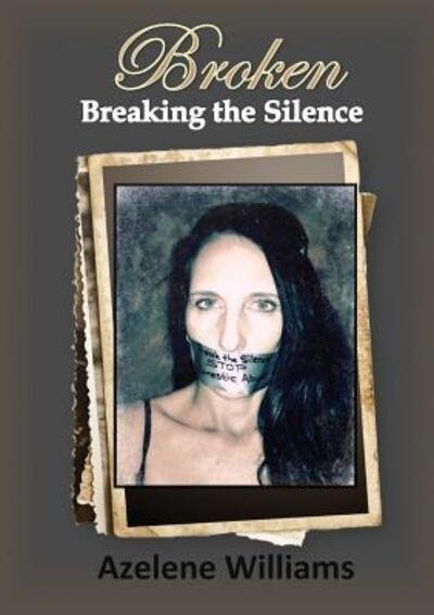 Cover for Azelene Williams · BROKEN Breaking the Silence (Paperback Bog) (2015)