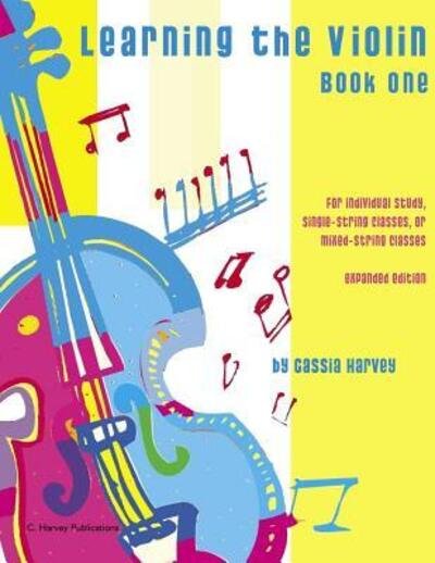 Cover for Cassia Harvey · Learning the Violin, Book One : Expanded Edition (Paperback Book) (2015)