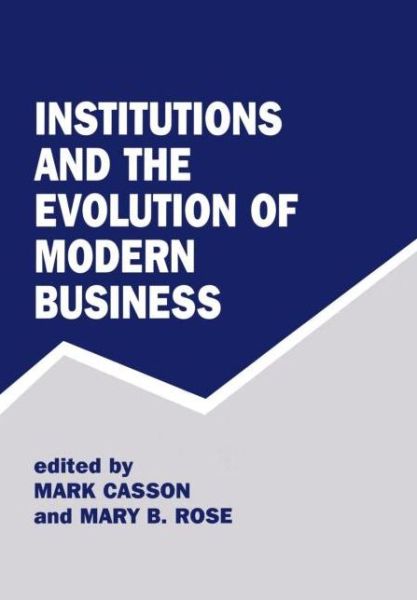 Cover for Mark Casson · Institutions and the Evolution of Modern Business (Hardcover Book) (1998)