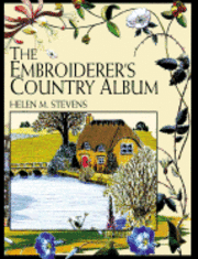 Cover for Stevens, Helen M. (Author) · Helen M. Stevens' Embroiderer's Countryside (Hardcover Book) (1992)