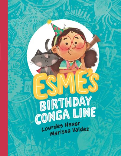 Cover for Lourdes Heuer · Esme's Birthday Conga Line (Paperback Book) (2023)