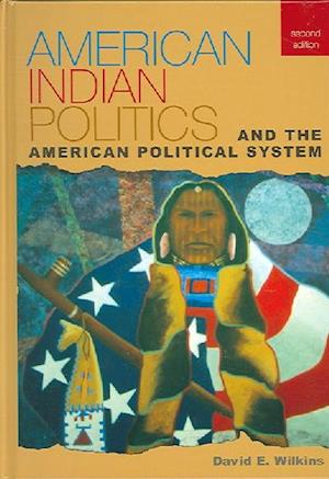 Cover for David E. Wilkins · American Indian Politics and the American Political System (Hardcover Book) [2 Revised edition] (2006)