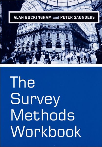 Cover for Buckingham, Alan (Bath Spa University) · The Survey Methods Workbook: From Design to Analysis (Taschenbuch) (2004)