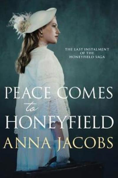 Cover for Jacobs, Anna (Author) · Peace Comes to Honeyfield - The Honeyfield Series (Hardcover Book) (2018)