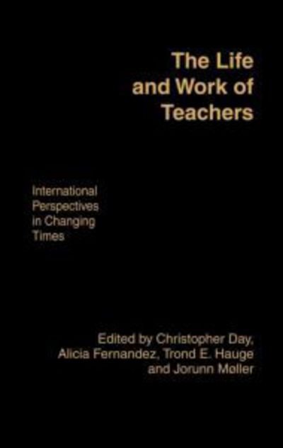 Cover for Christopher Day · The Life and Work of Teachers: International Perspectives in Changing Times (Gebundenes Buch) (1999)